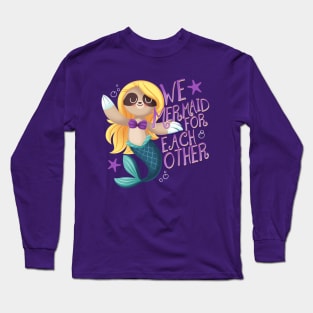 We Mermaid for Each Other Long Sleeve T-Shirt